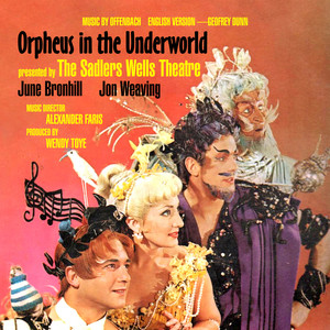 Orpheus in the Underworld Presented by the Sadlers Wells Theatre album