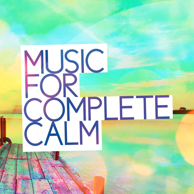 Music for Complete Calm Albumcover