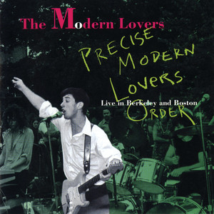 Precise Modern Lovers Order: Live in Berkeley and Boston album