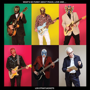 What's So Funny About Peace, Love and Los Straitjackets album
