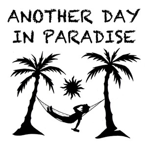 Another Day in Paradise