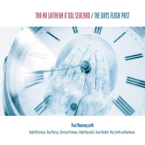 Tha Na Laithean A’Dol Seachad/The Days Flash Past cover