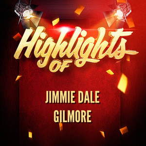 Highlights of Jimmie Dale Gilmore album