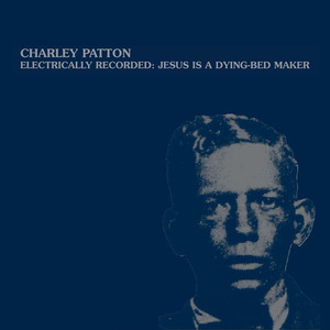 Electrically Recorded: Jesus Is a Dying-Bed Maker album