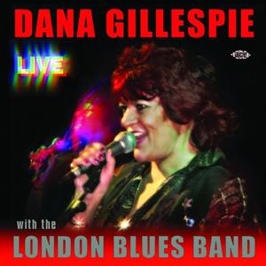 Dana Gillespie - Live - With The London Blues Band album