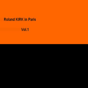 Roland Kirk in Paris, France 1964 at the Olympia (Live Vol. 1) album