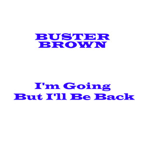 I'm Going But I'll Be Back cover