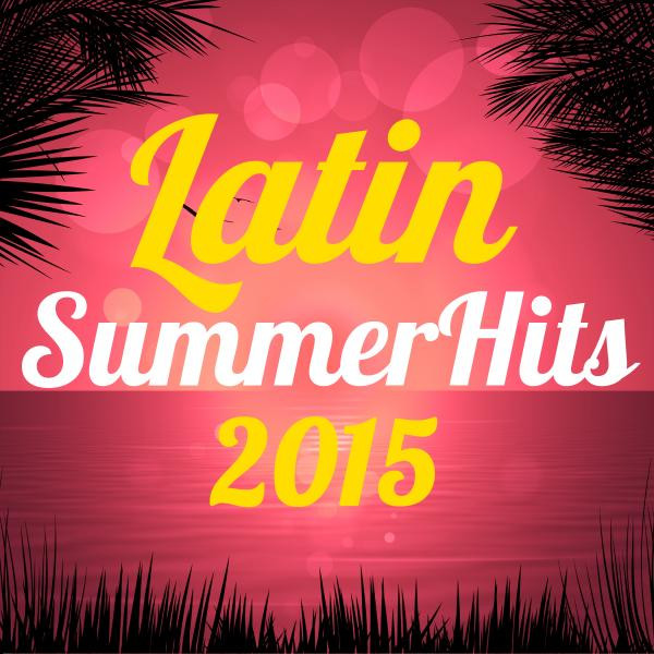 Latin Summer Hits 2015 Albumcover