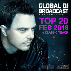Global DJ Broadcast - Top 20 February 2016 album