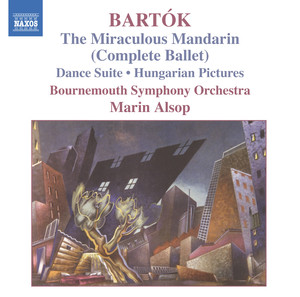 Miraculous Mandarin (The Complete Ballet) / Dance Suite / Hungarian Pictures cover