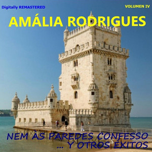 Amália Rodrigues, Vol. 4 - Nem às paredes confesso y otros éxitos (Remastered) cover