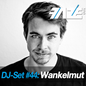 Faze DJ Set #44: Wankelmut album