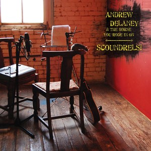 Andrew Delaney & The Horse You Rode In On