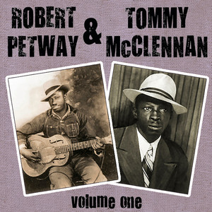 Robert Petway & Tommy McClennan Vol 1 album