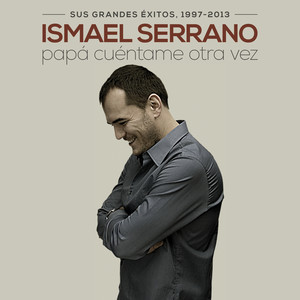 Papá Cuéntame Otra Vez (Sus Grandes Éxitos 1997-2013) album