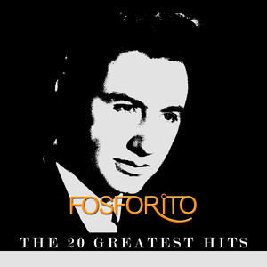 Fosforito - The 20 Greatest Hits album