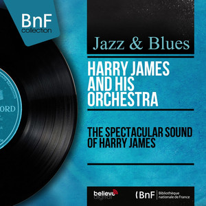 The Spectacular Sound of Harry James (Stereo Version) album