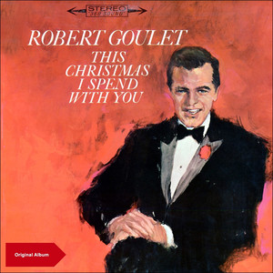 This Christmas I Spend with Robert Goulet (Original Christmas Album) cover
