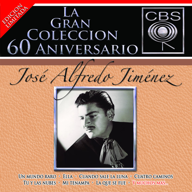 La Gran Colección Del 60 Aniversario Cbs - José Alfredo Jiménez cover