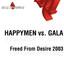 Freed From Desire 2003 (Happymen Vs. Gala) cover