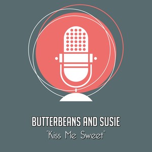 Butterbeans And Susie