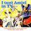 I Tuoi Amici In Tv (Vol. 2) Albumcover