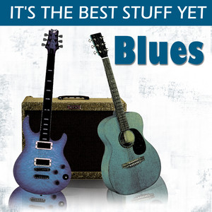 It's The Best Stuff Yet - Blues cover
