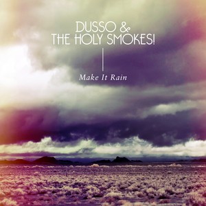 Dusso & The Holy Smokes