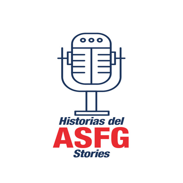 ASFG Stories / Historias del ASFG | Podcast on Spotify