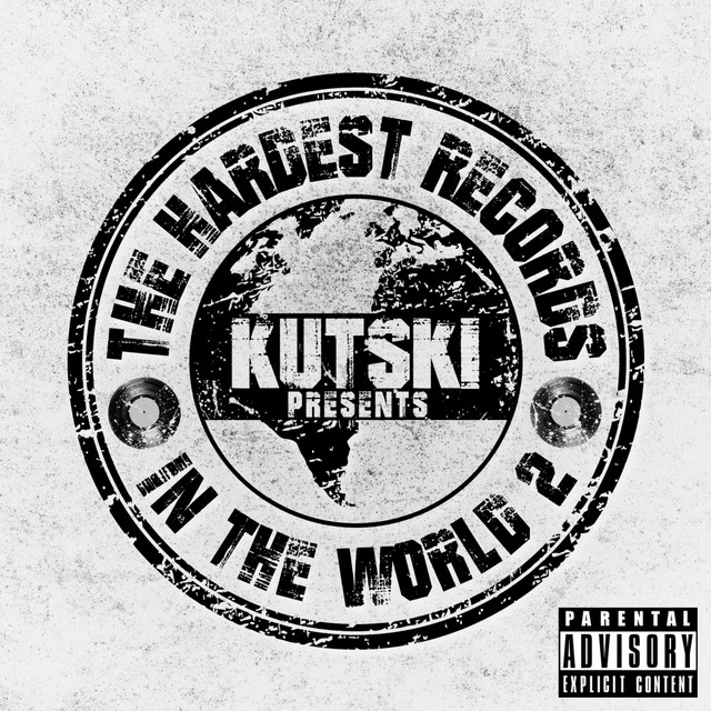 The Hardest Records In The World, Vol. 2 (Mixed by Kutski) cover art