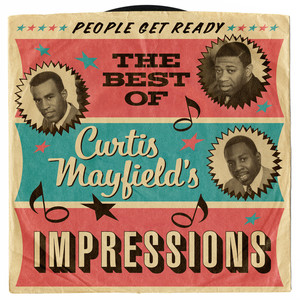 People Get Ready: The Best Of Curtis Mayfield's Impressions album
