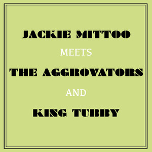 Jackie Mittoo Meets the Aggrovators and King Tubby album