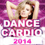 Dance Cardio 2014 (Hottest Tracks for Hip Hop & Pop Music DJs & Workout Energy) Albumcover