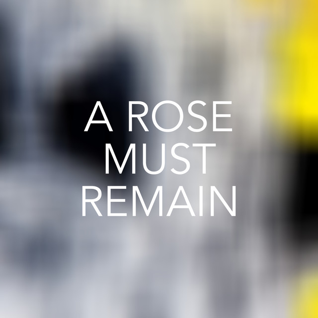 A Rose Must Remain cover