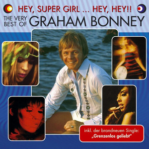 Hey, Super Girl ... Hey, Hey!! The Very Best Of Graham Bonney cover