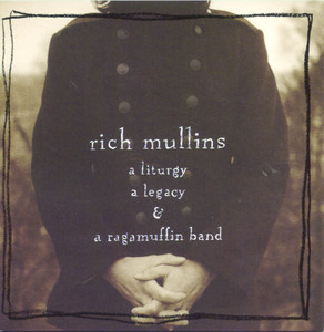 A Liturgy, a Legacy & a Ragamuffin Band album