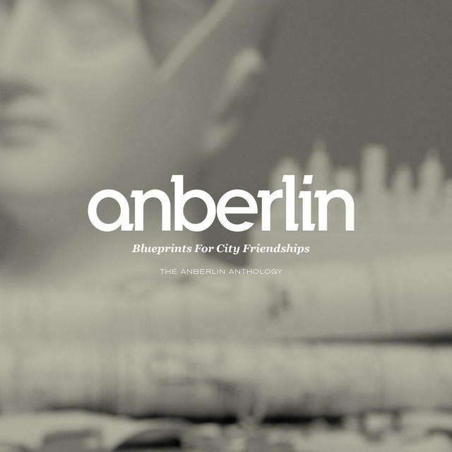 Blueprints For City Friendships: The Anberlin Anthology cover