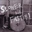 Slower But...Faster Albumcover