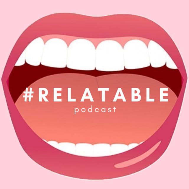 #Relatable | Podcast on Spotify