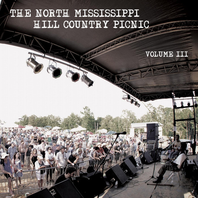 North Mississippi Hill Country Picnic, Vol. Iii cover