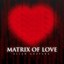Matrix Of Love Albumcover