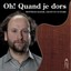 Oh! Quand je dors Albumcover