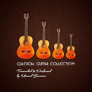 Classical Guitar Collection: Transcribed & Performed by Manuel Barrueco cover