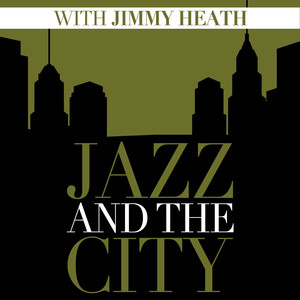 Jazz and the City with Jimmy Heath album