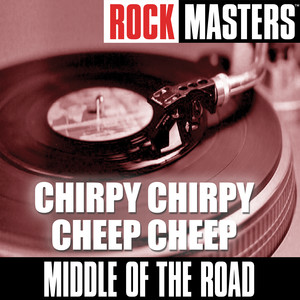 Rock Masters: Chirpy Chirpy Cheep Cheep album