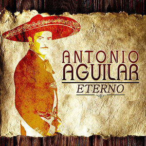 Antonio Aguilar Eterno album