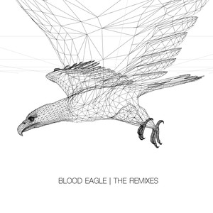 Blood Eagle (The Remixes) cover