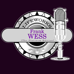 Lifeworks - Frank Wess (The Platinum Edition) album