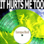 It Hurts Me Too cover