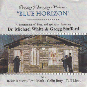 Blue Horizon - Praying & Swaying, Vol. 2 album